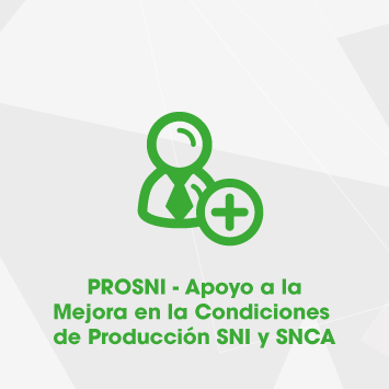 PROSNI - Apoyo a la Mejora en las Condiciones de Producción SNI y SNCA