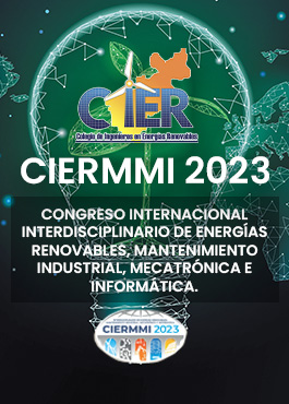 Congreso Internacional Interdisciplinario de Energías Renovables, Mantenimiento Industrial, Mecatrónica e Informática.